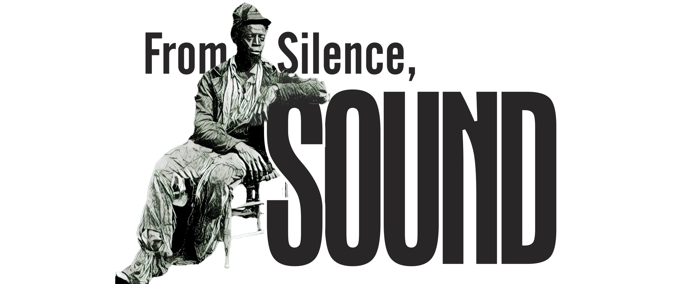 From Silence, Sound